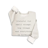 Grateful For Small Things Sweatshirt