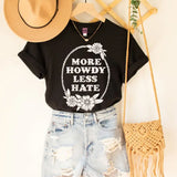 More Howdy Less Hate T-shirt