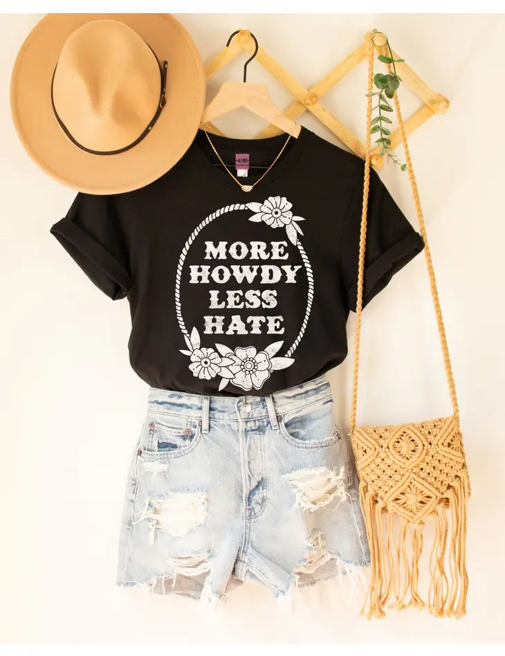 More Howdy Less Hate T-shirt