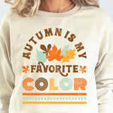 Autumn is my Favorite Color Sweatshirt