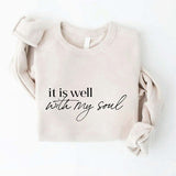 It Is Well With My Soul Sweatshirt