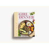 Girl Dinner Cookbook