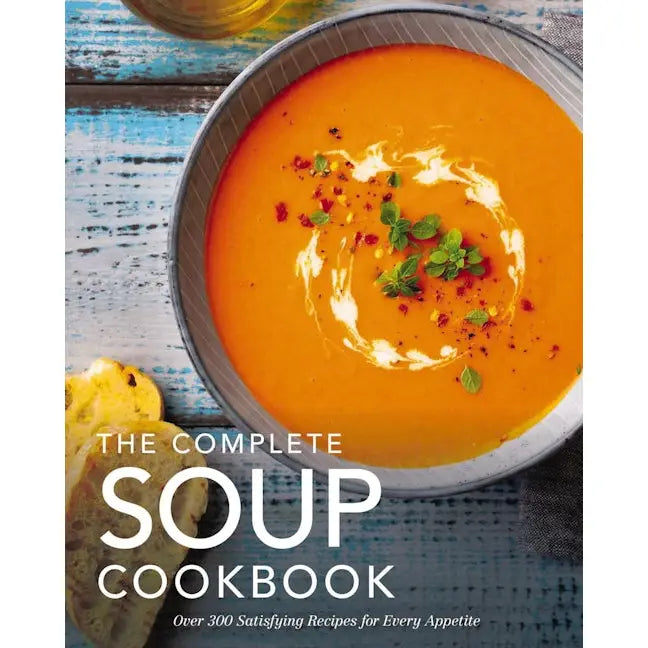 The Complete Soup Cookbook