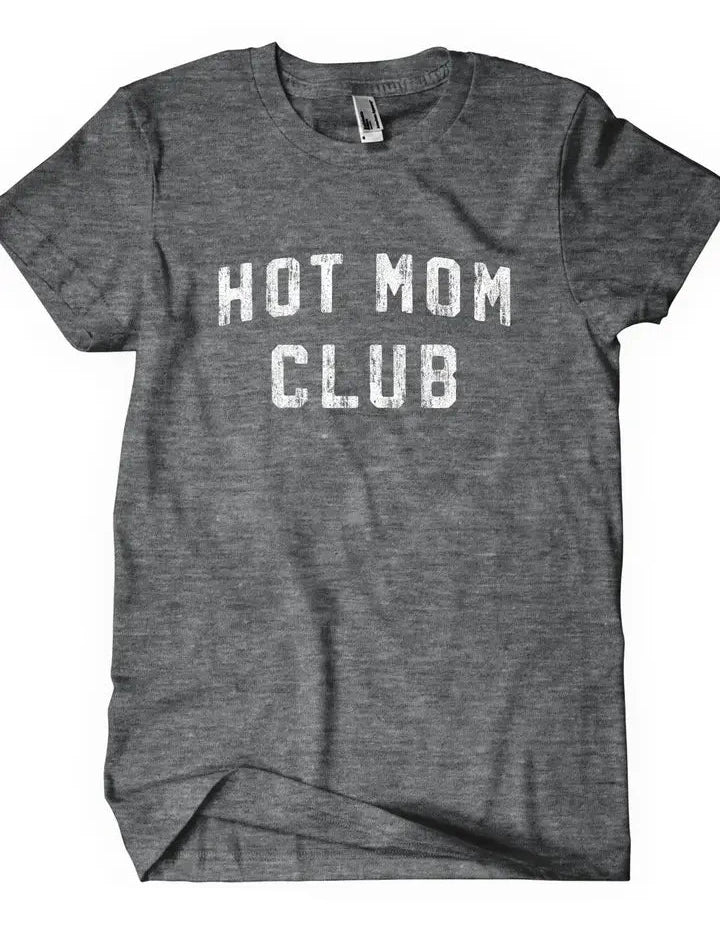 Hot Mom Club T-Shirt