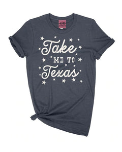 Take Me To Texas T-Shirt